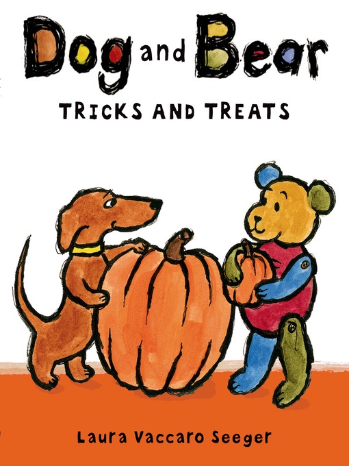 Title details for Dog and Bear by Laura Vaccaro Seeger - Wait list